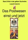 Buchcover gelbe Buchreihe / Das Postwesen einst und jetzt – Band 242e in der gelben Buchreihe – bei Jürgen Ruszkowski