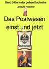 Buchcover gelbe Buchreihe / Das Postwesen einst und jetzt – Band 242e in der gelben Buchreihe – Farbe – bei Jürgen Ruszkowski
