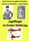 Buchcover gelbe Buchreihe / Jagdflieger im Weltkrieg – Band 244e in der gelben Buchreihe – bei Jürgen Ruszkowski