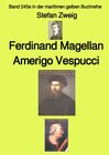 Buchcover maritime gelbe Reihe bei Jürgen Ruszkowski / Ferdinand Magellan Amerigo Vespucci – Band 245e in der maritimen gelben Buc