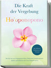 Buchcover Ho’oponopono - Die Kraft der Vergebung: Wie Sie sich von Vergangenem lösen, Denk- und Verhaltensmuster ändern und befrei