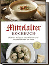 Buchcover Mittelalter Kochbuch: Die besten Rezepte der mittelalterlichen Küche für jeden Geschmack und Anlass - inkl. Bauernspeise