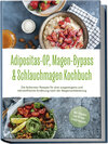 Buchcover Adipositas-OP, Magen-Bypass & Schlauchmagen Kochbuch: Die leckersten Rezepte für eine ausgewogene und nährstoffreiche Er