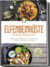 Buchcover Elfenbeinküste Kochbuch: Die leckersten Rezepte der ivorischen Küche für jeden Geschmack und Anlass - inkl. Suppen, Soße