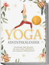Buchcover Yoga Adventskalender: 24 achtsame Yoga-Momente für innere Ruhe, Selbstliebe & eine entspannte Weihnachtszeit - inkl. gratis Audios, Meditationen, Affirmationen, Workbook, Mandala u