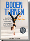 Buchcover Bodenturnen für zuhause: Kinderleicht Handstand, Rad, Flickflack & Co. erlernen mit Kraft, Flexibilität und Balance - inkl. Trainingsplan, Dehnungsübungen, Verletzungs-Prävention b