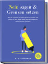 Buchcover Nein sagen und Grenzen setzen: Wie Sie aufhören, es allen Recht zu machen und endlich zu sich selbst stehen ohne Schuldgefühle und schlechtes Gewissen - inkl. Workbook, 4-Step-Form