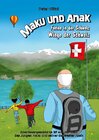 Buchcover Maku und Anak Ferien in der Schweiz Wiege der Schweiz