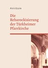 Buchcover Die Rebarockisierung der Türkheimer Pfarrkirche
