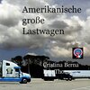 Buchcover Amerikanische große Lastwagen