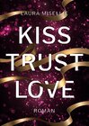 Buchcover Kiss. Trust. Love.