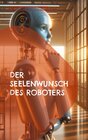Buchcover Der Seelenwunsch des Roboters