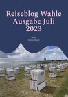 Buchcover Reiseblog Wahle Ausgabe Juli 2023