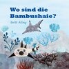 Buchcover Wo sind die Bambushaie?
