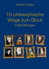 Buchcover 10 philosophische Wege zum Glück in 60 Minuten