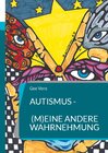 Buchcover Autismus - (m)eine andere Wahrnehmung