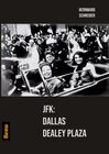 Buchcover JFK: Dallas Dealey Plaza
