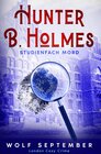 Buchcover Hunter B. Holmes: Studienfach Mord