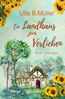 Buchcover Ein Landhaus zum Verlieben: Teil 2 : Liebe säen