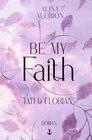 Buchcover Be My Faith: Tati & Florian