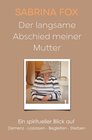 Buchcover Der langsame Abschied meiner Mutter