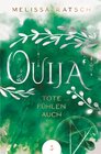 Buchcover Ouija - Tote fühlen auch