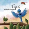 Buchcover Topas entdeckt die Welt