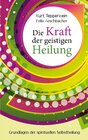 Buchcover Die Kraft der geistigen Heilung