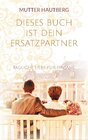 Buchcover Dieses Buch ist Dein Ersatzpartner