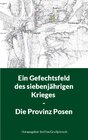 Buchcover Ein Gefechtsfeld des siebenjährigen Krieges - Die Provinz Posen