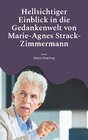Buchcover Hellsichtiger Einblick in die Gedankenwelt von Marie-Agnes Strack-Zimmermann