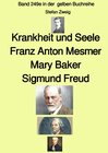 Buchcover gelbe Buchreihe / Krankheit und Seele – Franz Anton Mesmer – Mary Baker – Sigmund Freud – Band 249e in der gelben Buchre