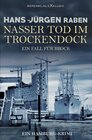 Buchcover Nasser Tod im Trockendock – Ein Fall für Brock: Ein Hamburg-Krimi