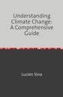 Buchcover Understanding Climate Change: A Comprehensive Guide
