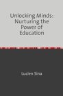 Buchcover Unlocking Minds: Nurturing the Power of Education