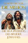 Buchcover Die Mission Die Seligpreisung des Bruder Johannes