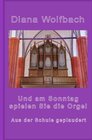 Buchcover Und am Sonntag spielen Sie die Orgel