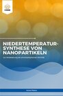 Buchcover Niedertemperatursynthese von Nanopartikeln zur Verbesserung der photokatalytischen Aktivität