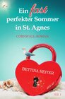 Buchcover Liebesromanzen in St. Agnes/Cornwall / Ein fast perfekter Sommer in St. Agnes