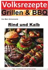Buchcover Volksrezepte Grillen &amp; BBQ / Volksrezepte Grillen und BBQ - Rind und Kalb