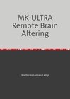 Buchcover MK-ULTRA / MK-ULTRA Remote Brain Altering