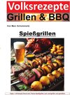 Buchcover Volksrezepte Grillen &amp; BBQ / Volksrezepte Grillen und BBQ - Spießgrillen