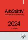 Buchcover Arbeitsstättenverordnung - ArbStättV 2024