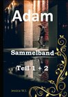 Buchcover Adams Leben, wie es ist und nie sein sollte / Adam Sammelband 1
