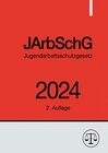 Buchcover Jugendarbeitsschutzgesetz - JArbSchG 2024