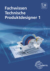 Buchcover Fachwissen Technische Produktdesigner 1