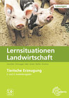 Buchcover Lösungen zu 60064 Lernsituationen Landwirtschaft, Landwirt/-in Band 3 - Tierische Erzeugung