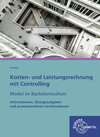 Buchcover Kosten- und Leistungsrechnung mit Controlling - Modul im Bachelorstudium