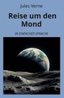 Buchcover Reise um den Mond: In Einfacher Sprache