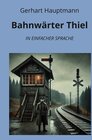 Buchcover Bahnwärter Thiel: In Einfacher Sprache